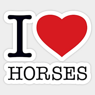 I LOVE HORSES Sticker